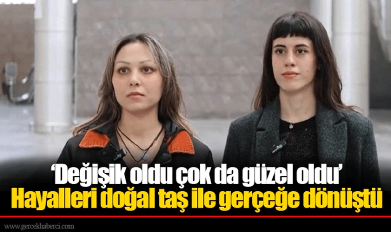 ‘Değişik oldu çok da güzel oldu’