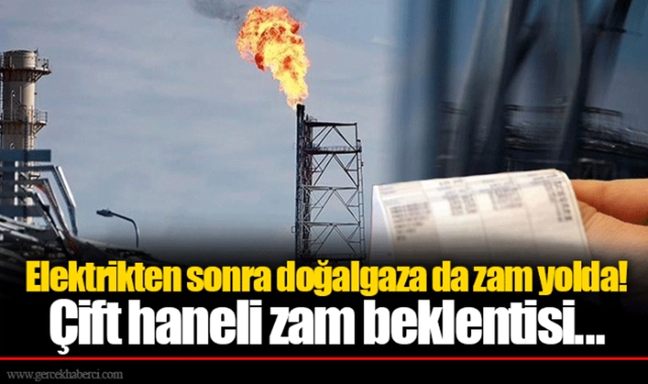Elektrikten sonra doğalgaza da zam yolda! Çift haneli zam beklentisi...
