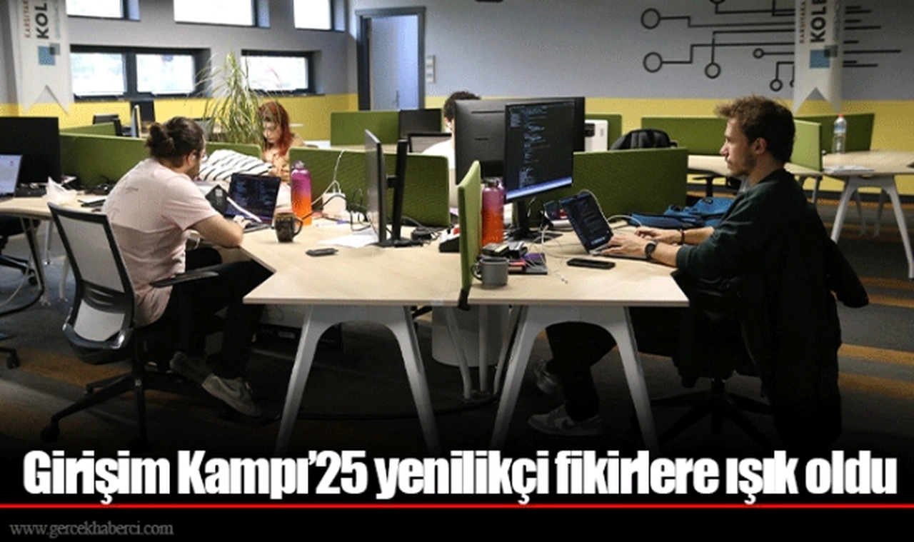 Girişim Kampı’25 yenilikçi fikirlere ışık oldu