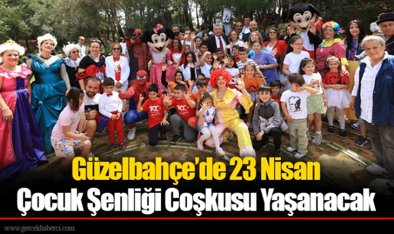 Güzelbahçe’de 23 Nisan Çocuk Şenliği Coşkusu Yaşanacak
