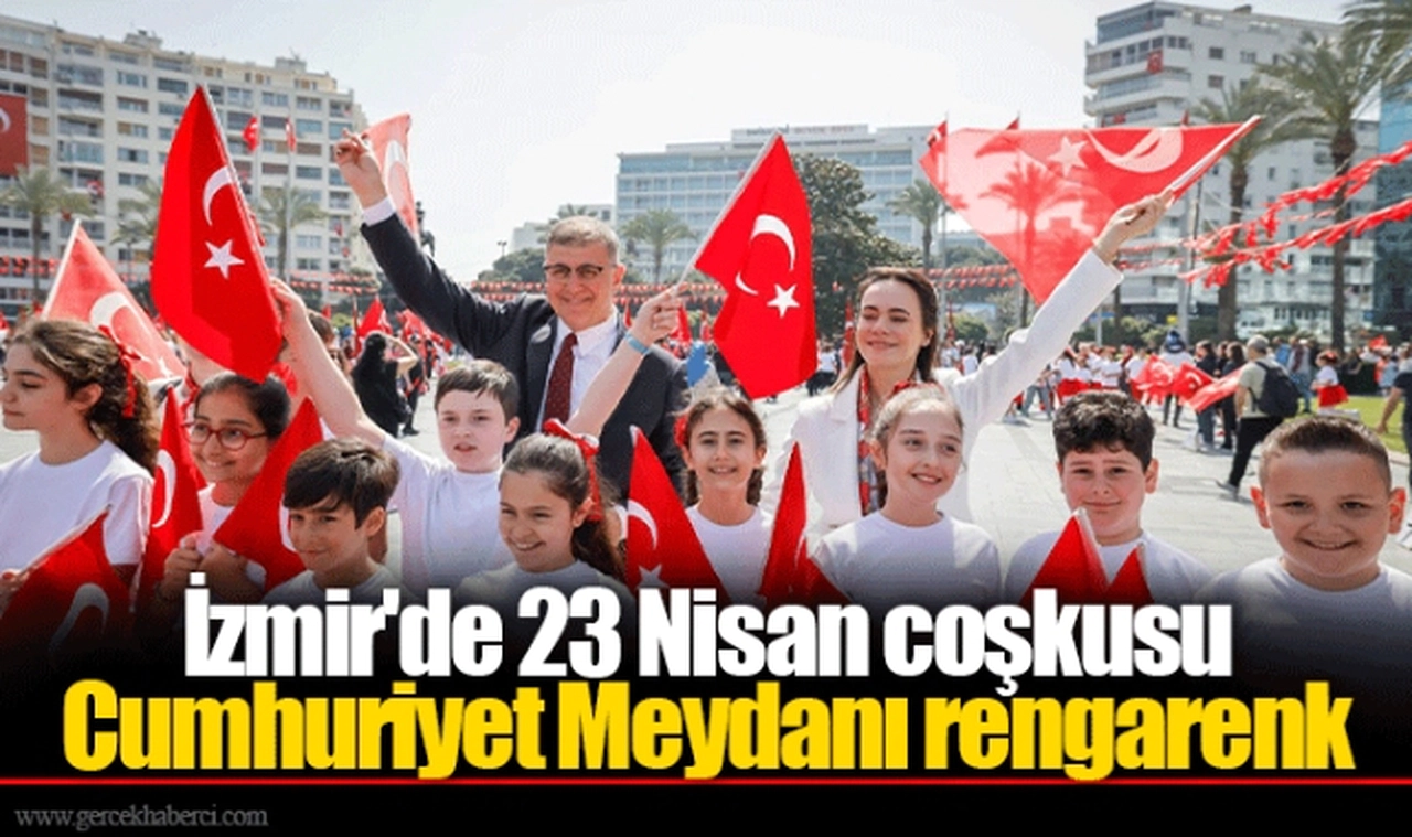 İzmir'de 23 Nisan coşkusu... Cumhuriyet Meydanı rengarenk