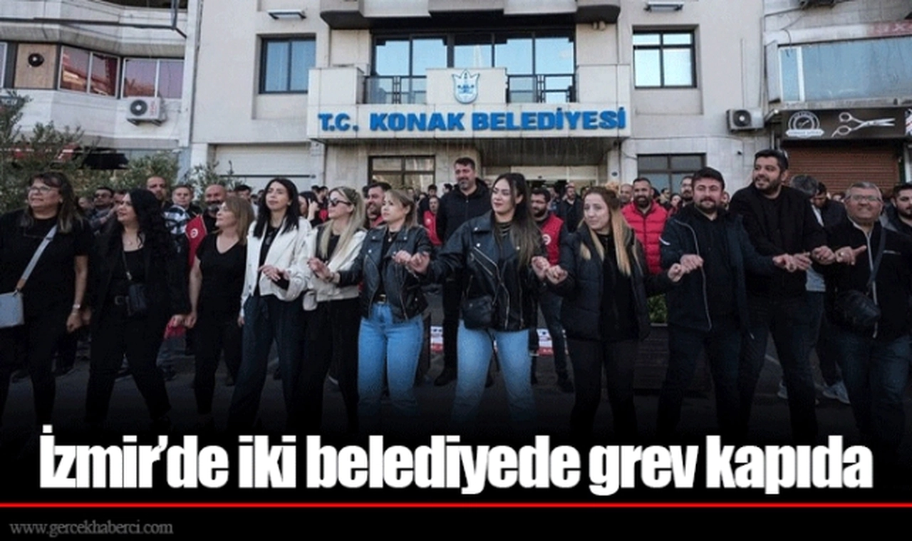 İzmir’de iki belediyede grev kapıda