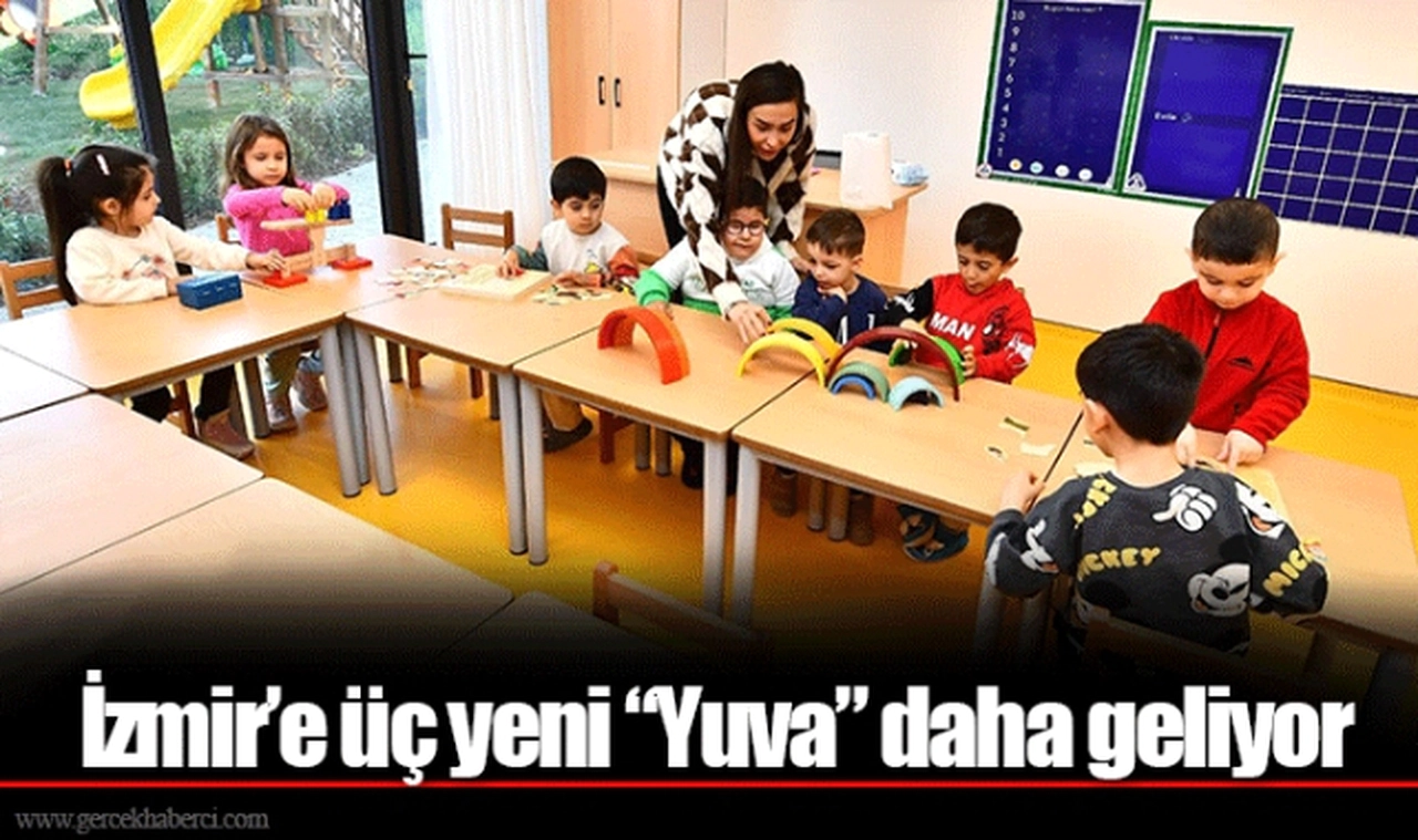 İzmir’e üç yeni “Yuva” daha geliyor
