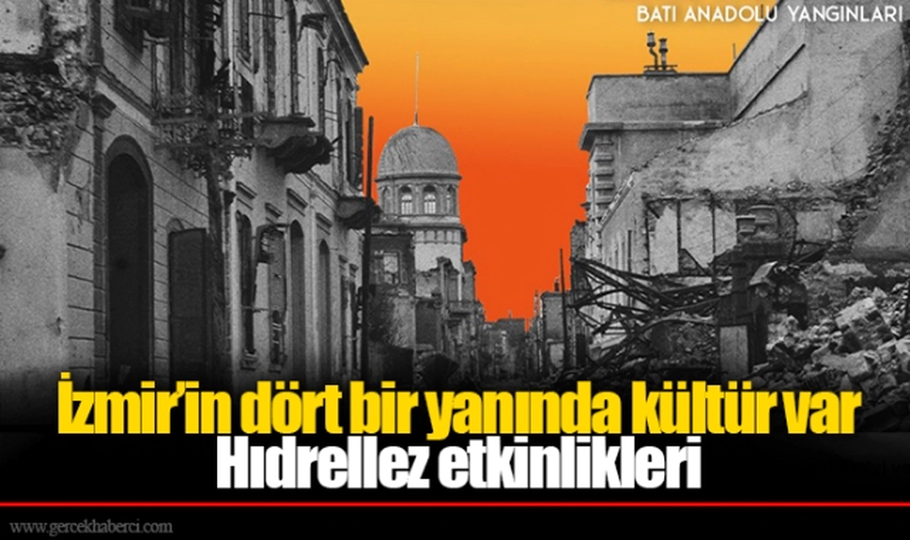 İzmir’in dört bir yanında kültür var