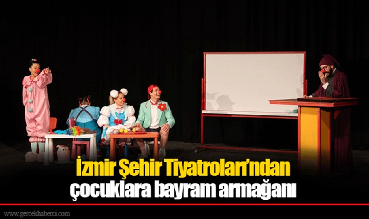 İzmir Şehir Tiyatroları’ndan çocuklara bayram armağanı