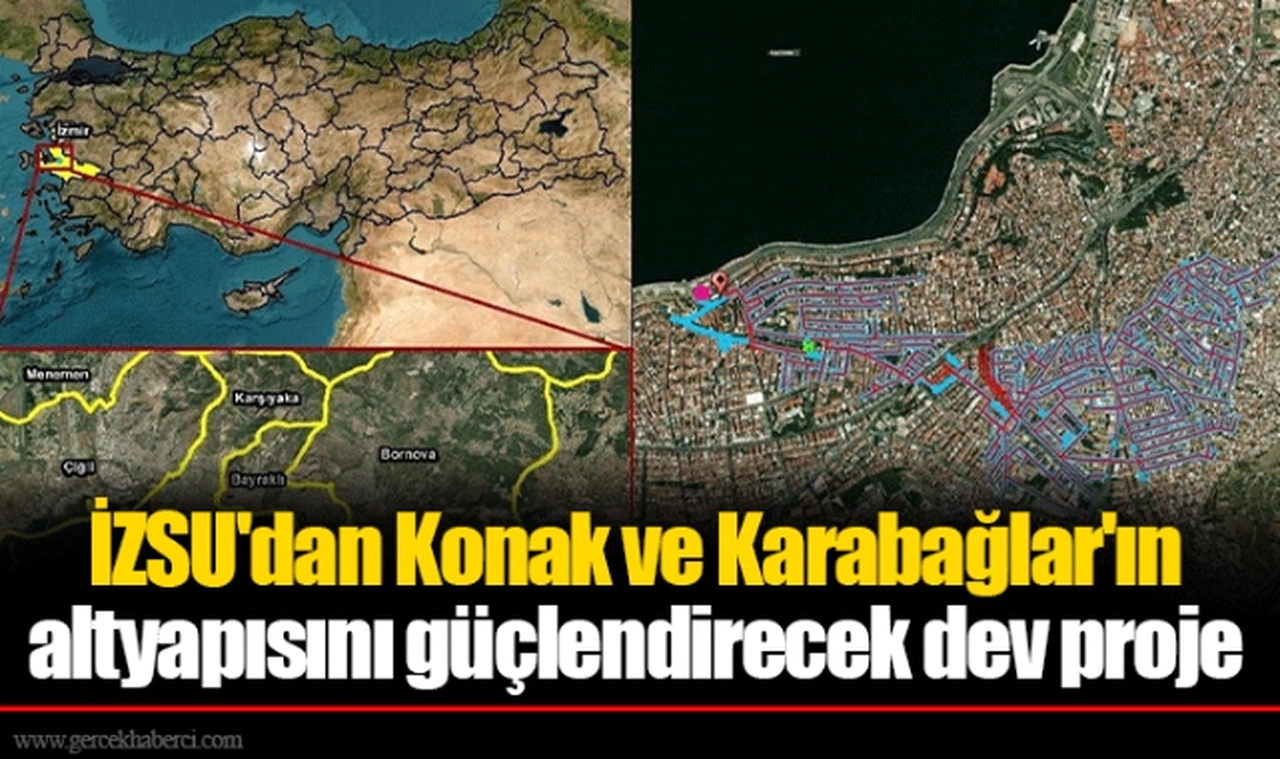 İZSU'dan Konak ve Karabağlar'ın altyapısını güçlendirecek dev proje