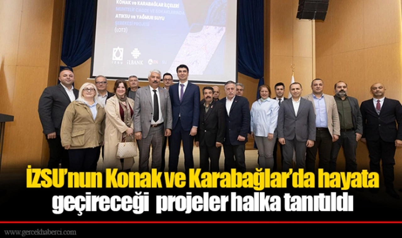 İZSU’nun Konak ve Karabağlar’da hayata geçireceği  projeler halka tanıtıldı