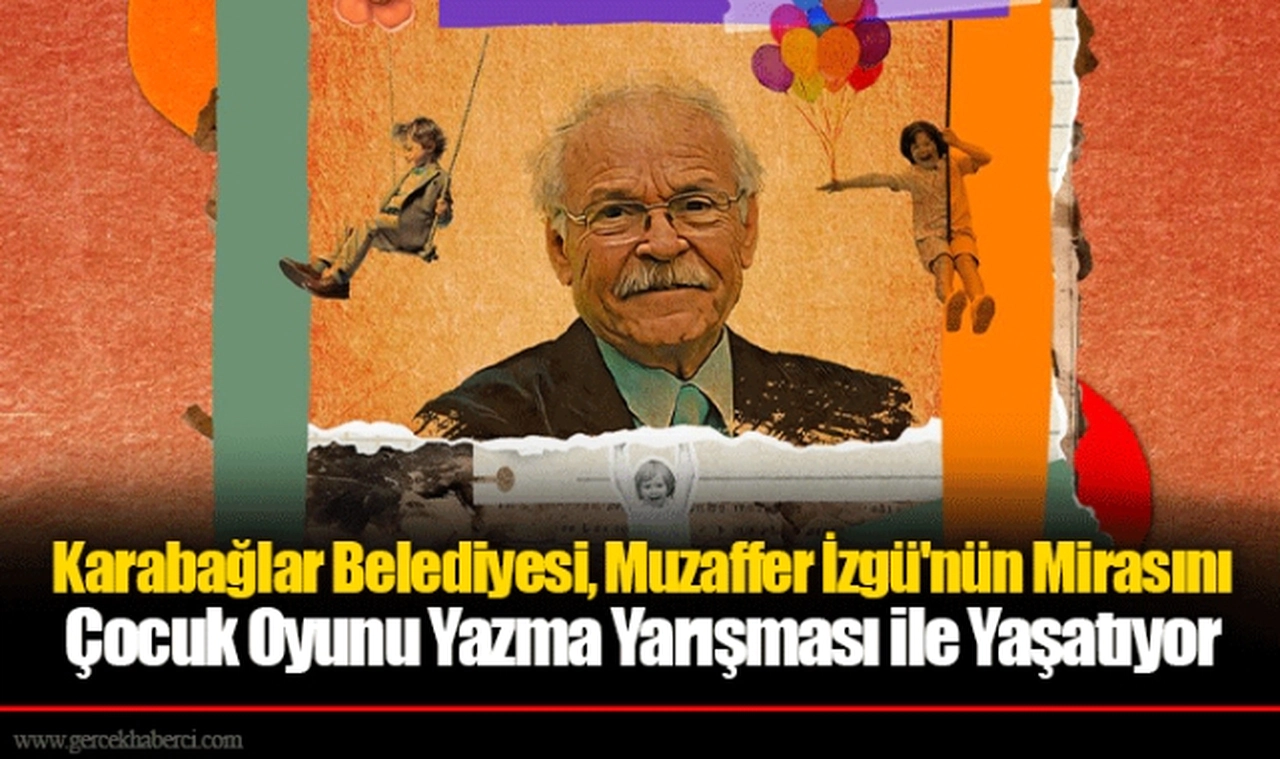 Karabağlar Belediyesi, Muzaffer İzgü'nün Mirasını Çocuk Oyunu Yazma Yarışması ile Yaşatıyor