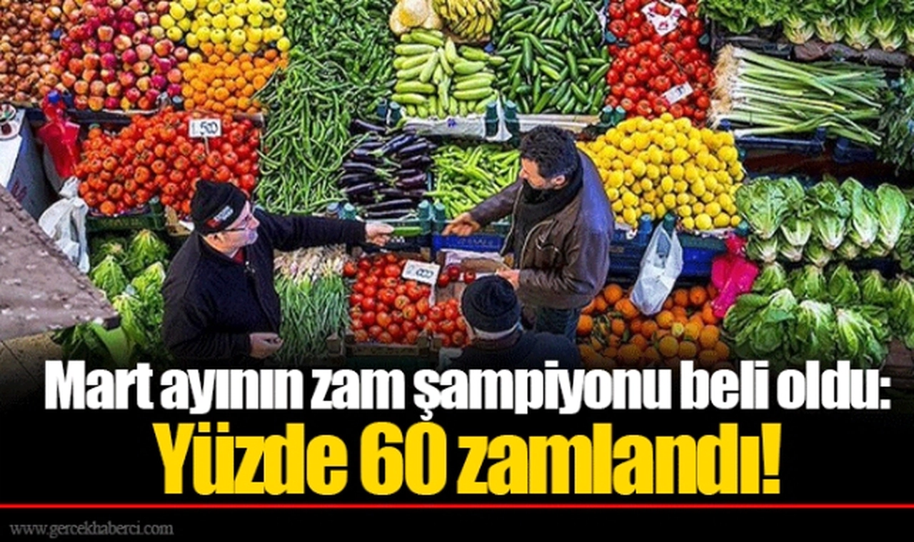 Mart ayının zam şampiyonu beli oldu: Yüzde 60 zamlandı!