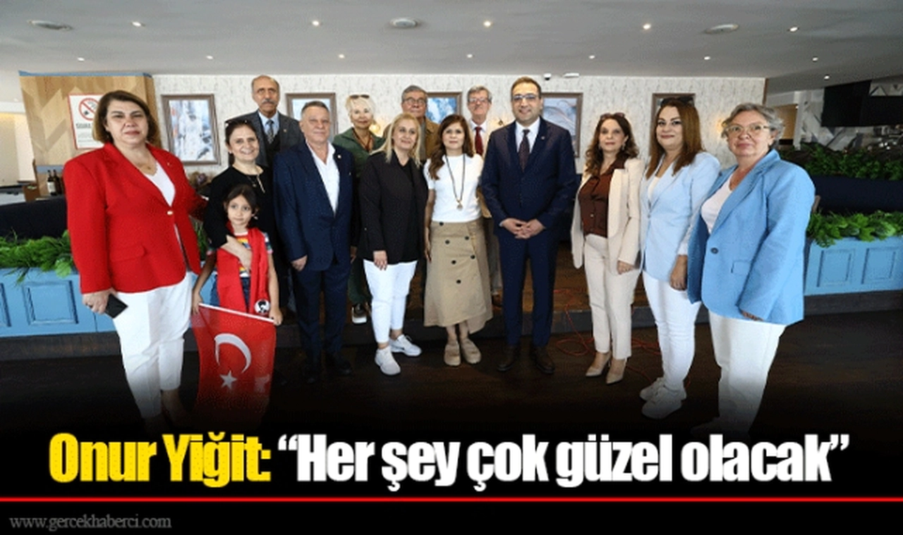 Onur Yiğit: “Her şey çok güzel olacak”