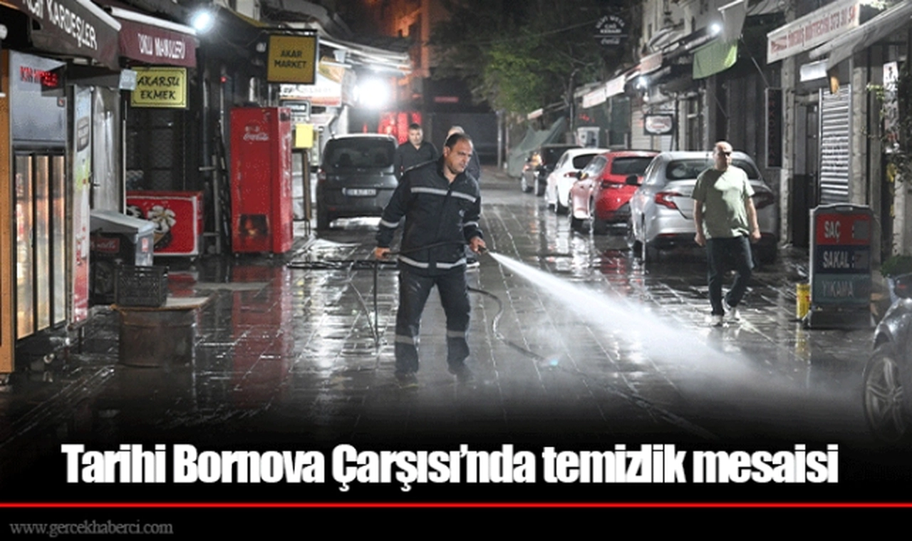 Tarihi Bornova Çarşısı’nda temizlik mesaisi