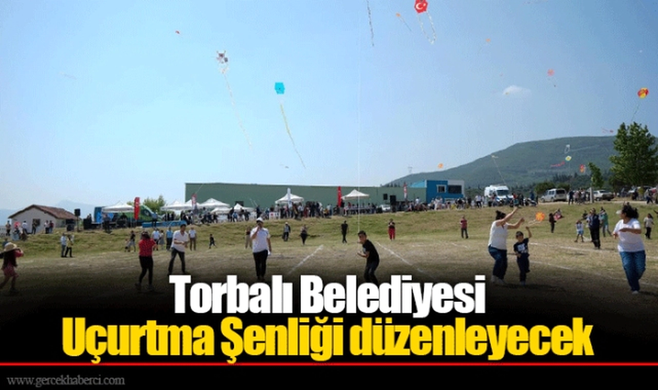 Torbalı Belediyesi Uçurtma Şenliği düzenleyecek
