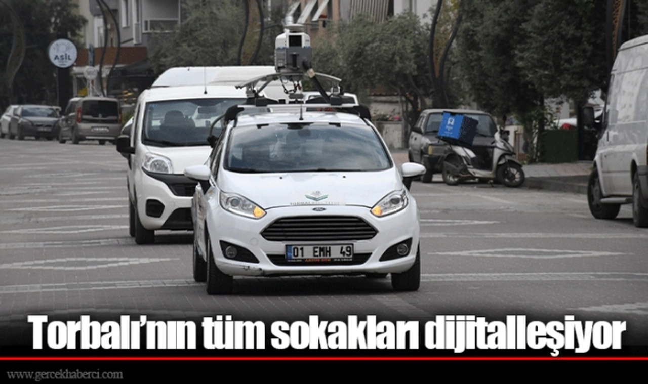 Torbalı’nın tüm sokakları dijitalleşiyor