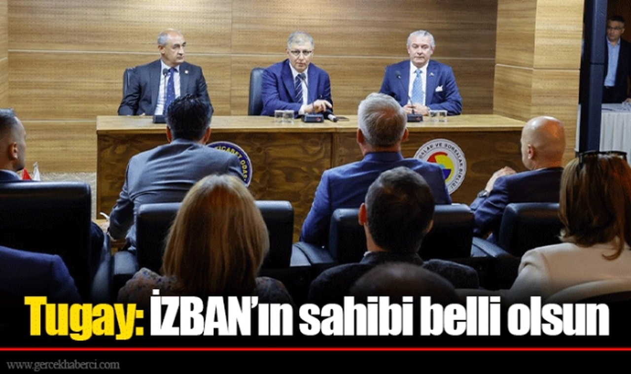 Tugay: İZBAN’ın sahibi belli olsun