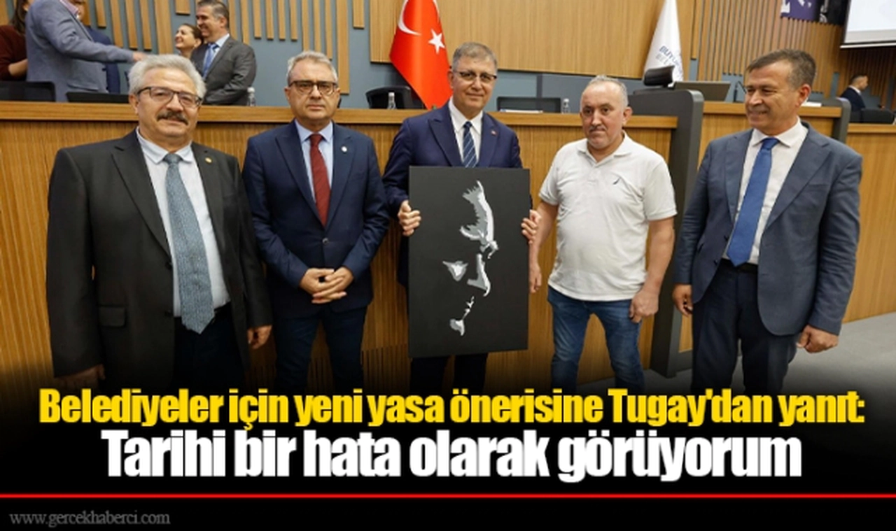 Belediyeler için yeni yasa önerisine Tugay'dan yanıt: Tarihi bir hata olarak görüyorum