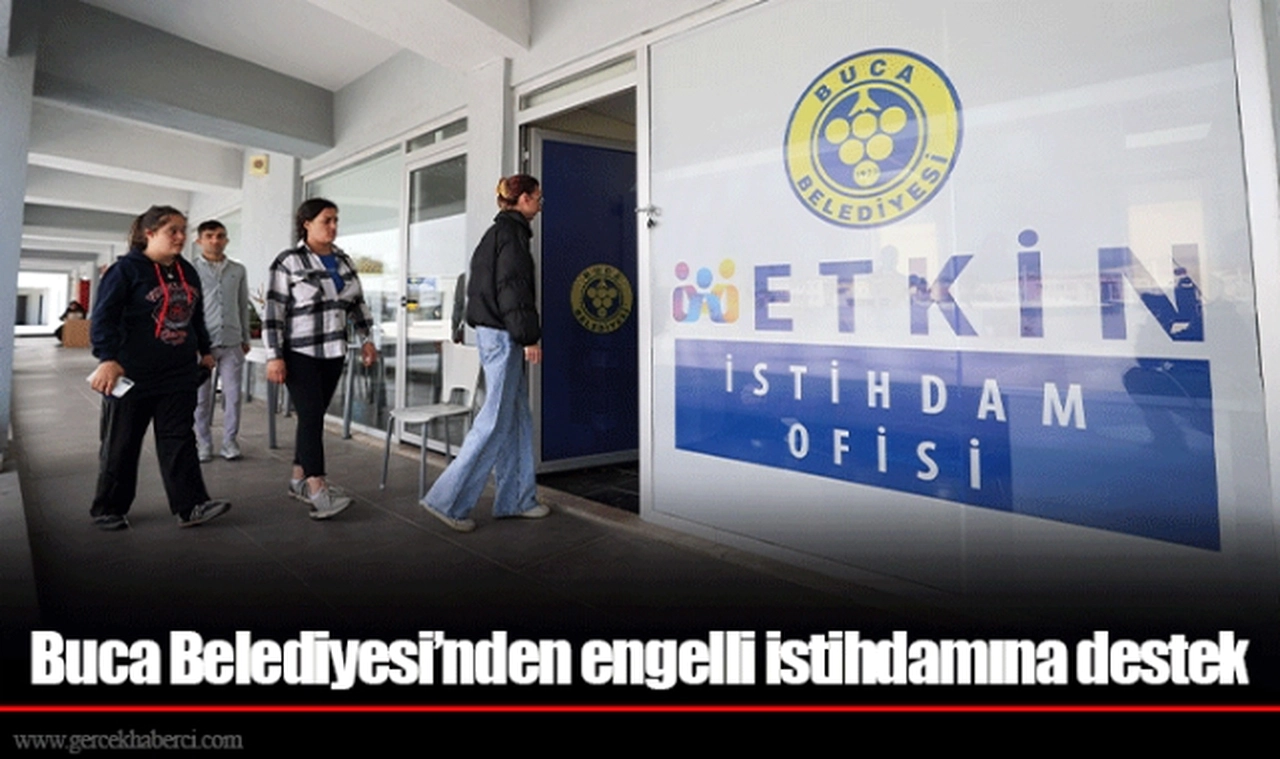Buca Belediyesi’nden engelli istihdamına destek