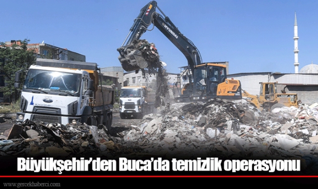 Büyükşehir’den Buca’da temizlik operasyonu