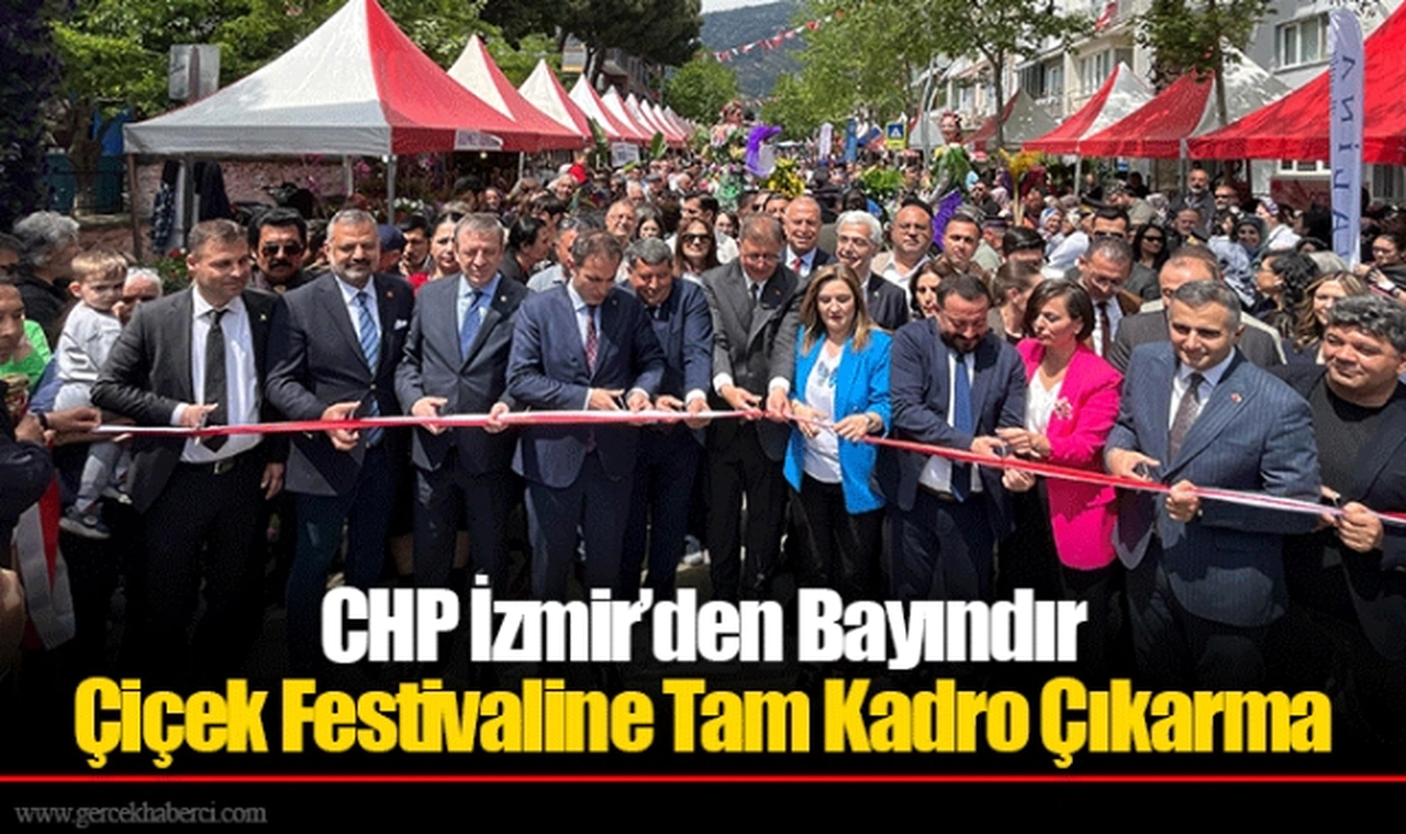 CHP İzmir’den Bayındır Çiçek Festivaline Tam Kadro Çıkarma