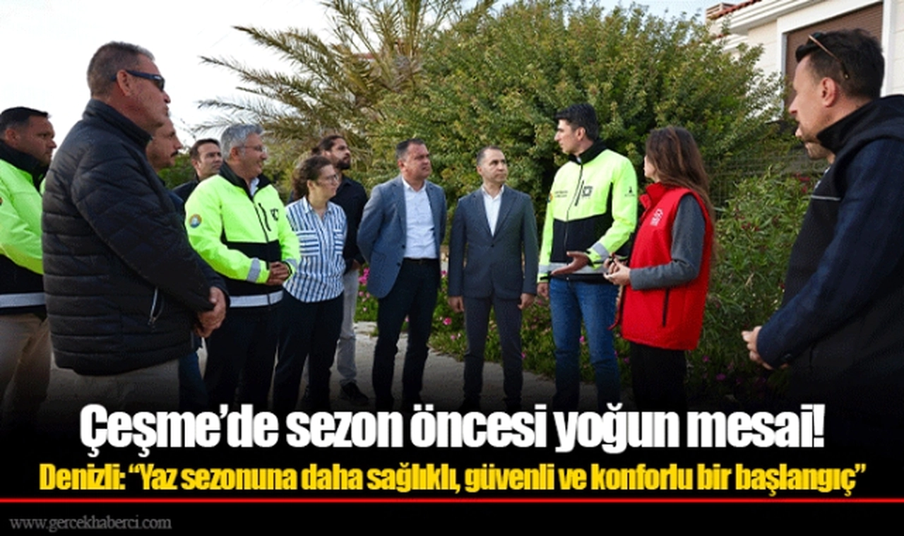 Denizli: “Yaz sezonuna daha sağlıklı, güvenli ve konforlu bir başlangıç”