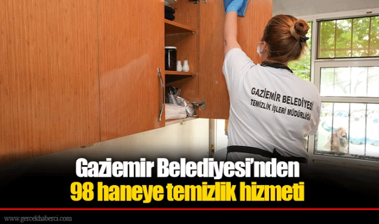 Gaziemir Belediyesi’nden 98 haneye temizlik hizmeti