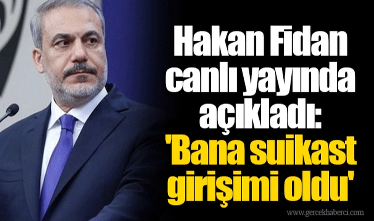 Hakan Fidan canlı yayında açıkladı: 'Bana suikast girişimi oldu'