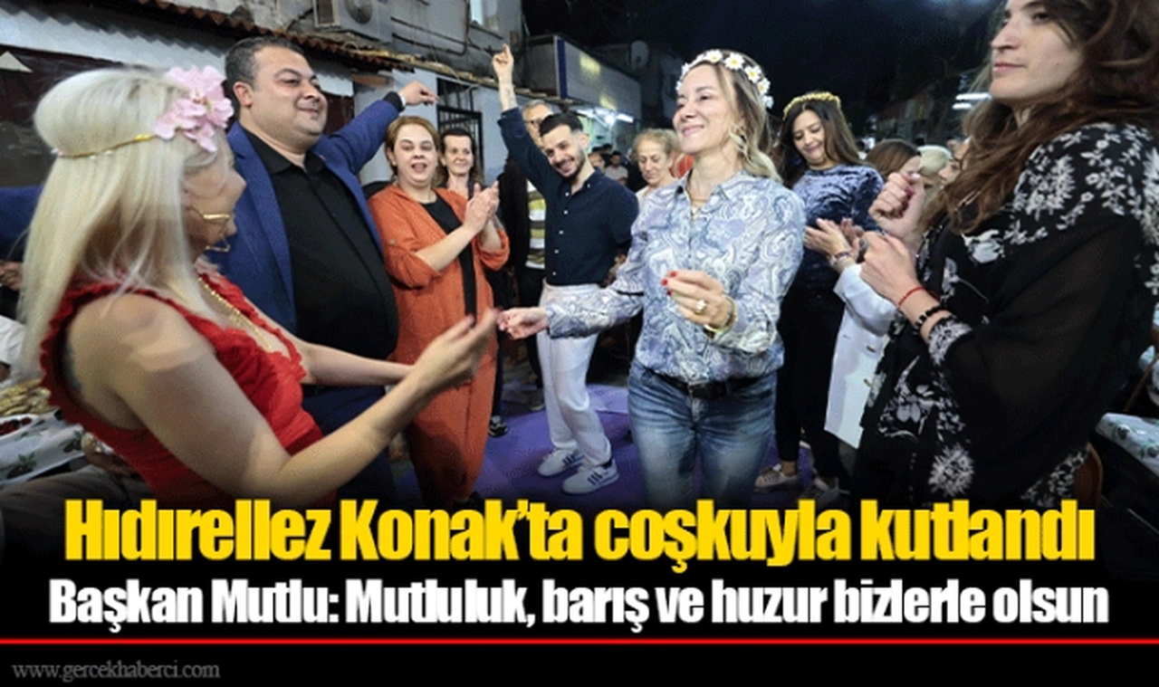 Hıdırellez Konak’ta coşkuyla kutlandı