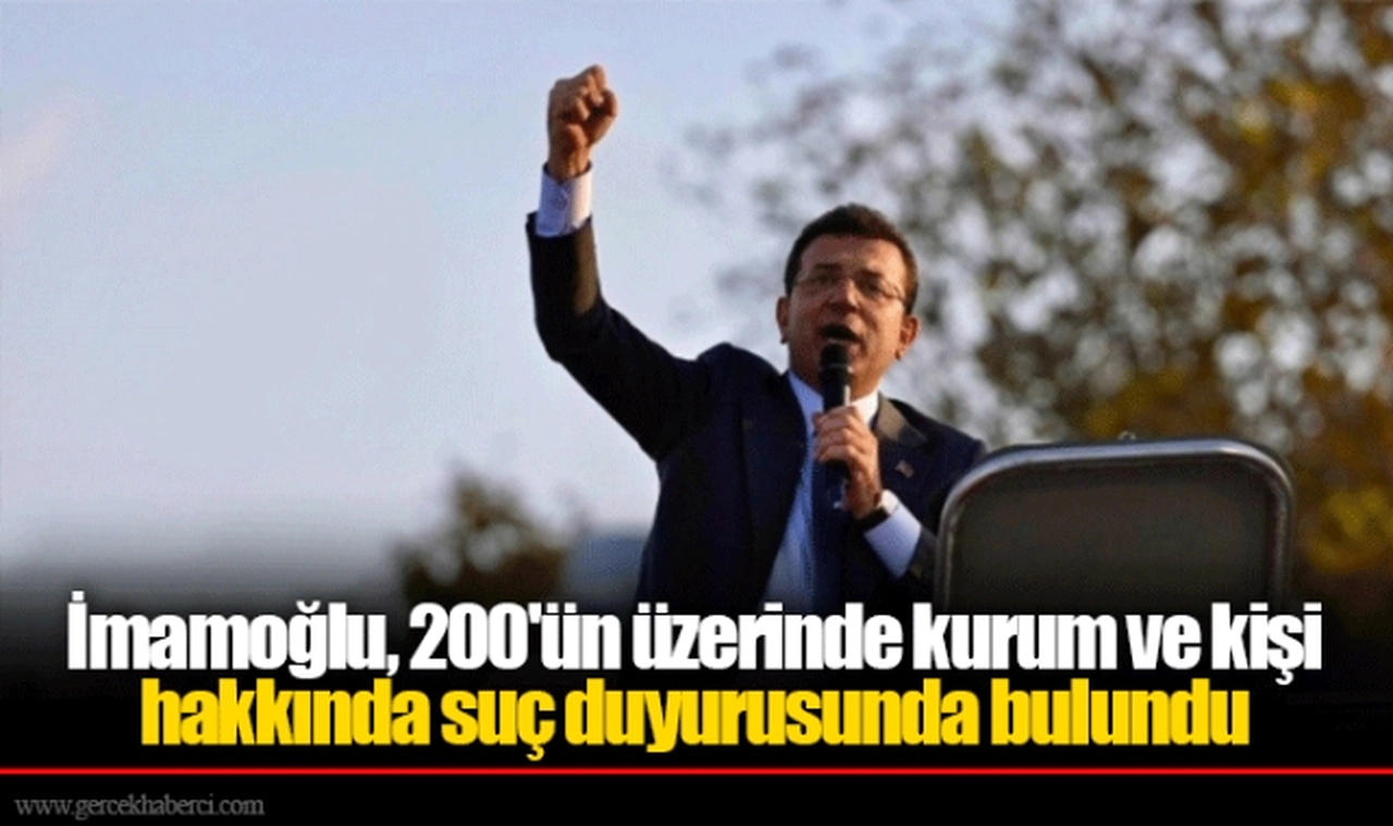 İmamoğlu, 200'ün üzerinde kurum ve kişi hakkında suç duyurusunda bulundu