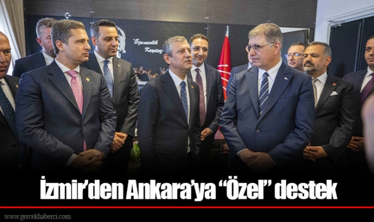 İzmir’den Ankara’ya “Özel” destek