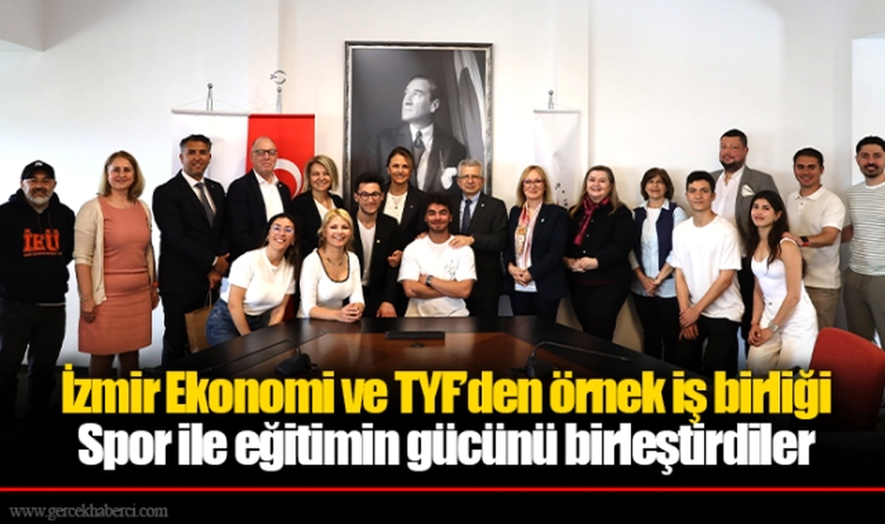 İzmir Ekonomi ve TYF’den örnek iş birliği