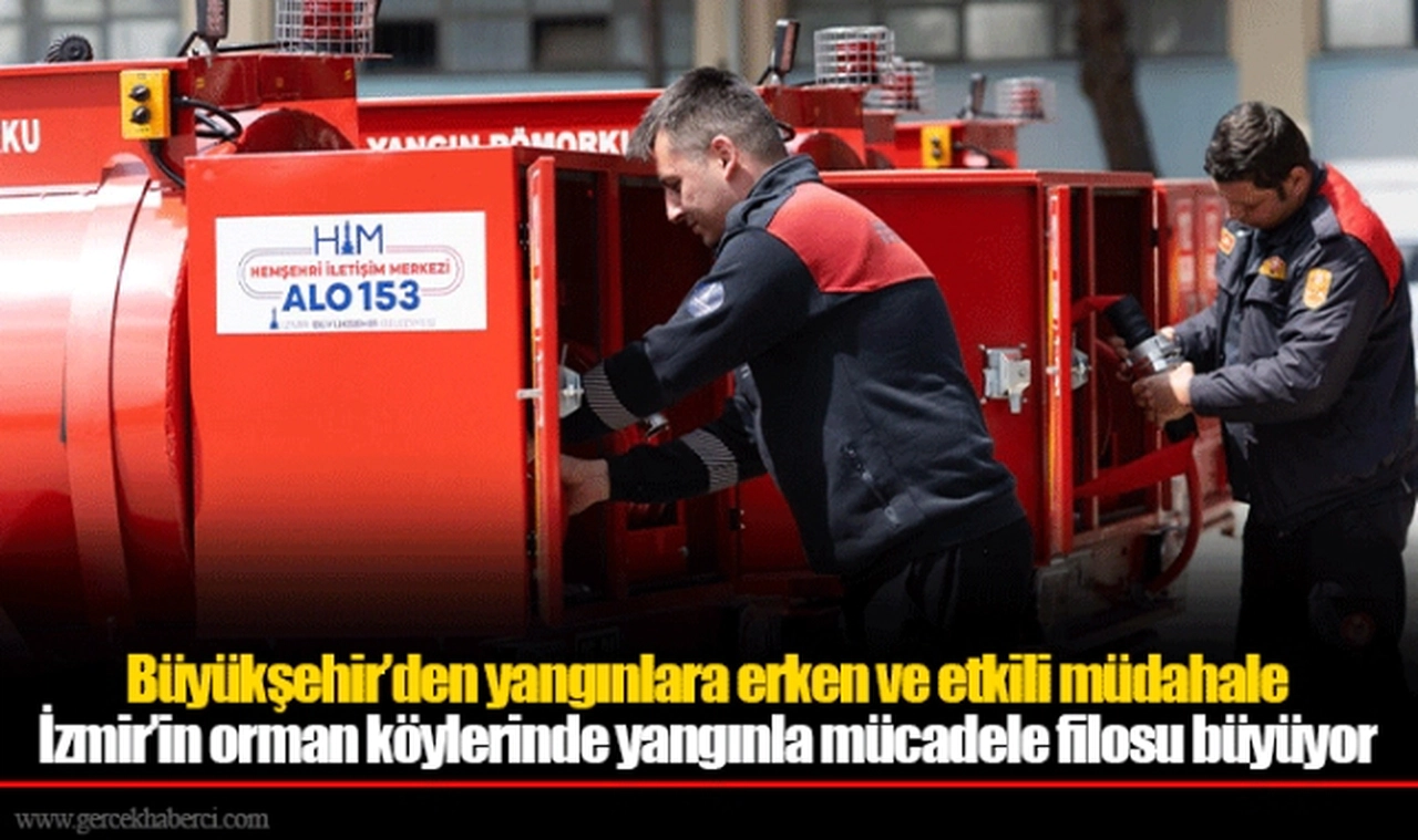 İzmir’in orman köylerinde yangınla mücadele filosu büyüyor