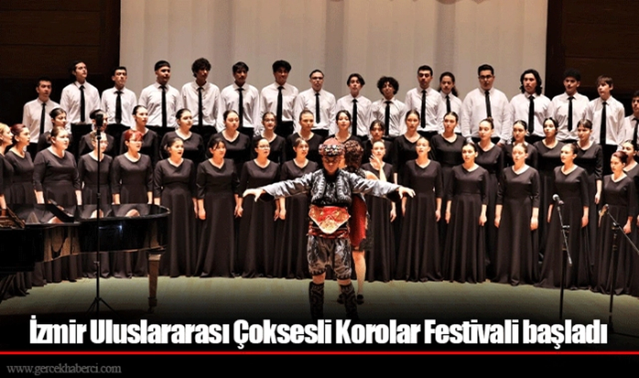 İzmir Uluslararası Çoksesli Korolar Festivali başladı