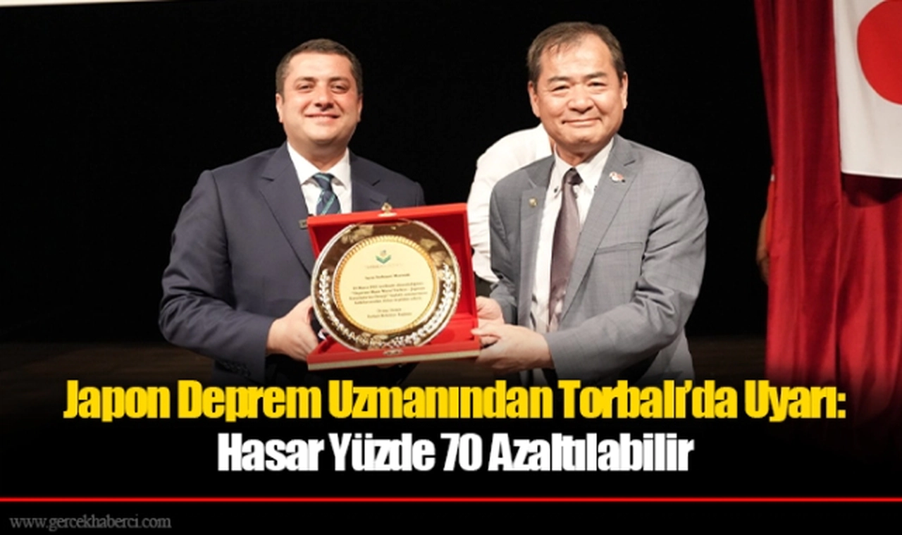 Japon Deprem Uzmanından Torbalı’da Uyarı: Hasar Yüzde 70 Azaltılabilir