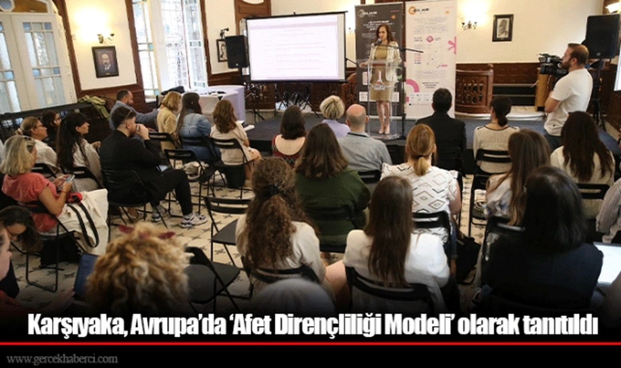 Karşıyaka, Avrupa’da ‘Afet Dirençliliği Modeli’ olarak tanıtıldı