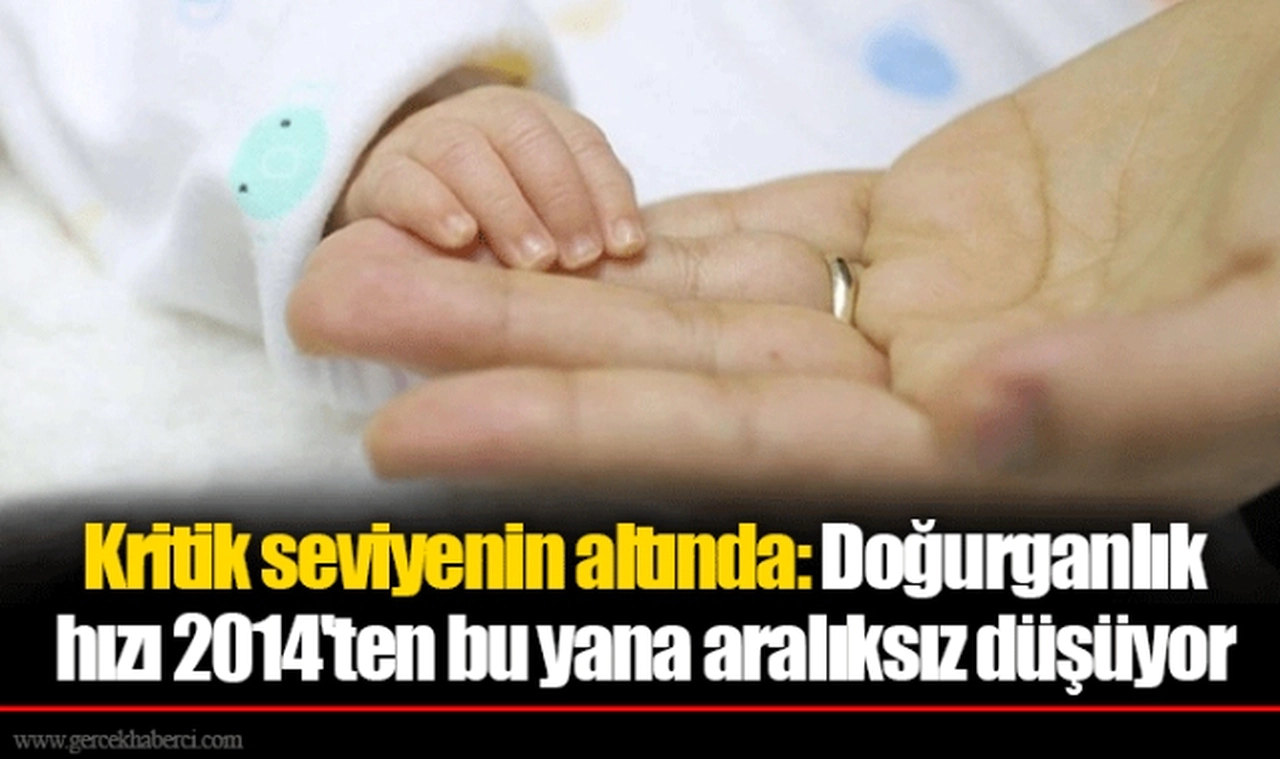 Kritik seviyenin altında: Doğurganlık hızı 2014'ten bu yana aralıksız düşüyor