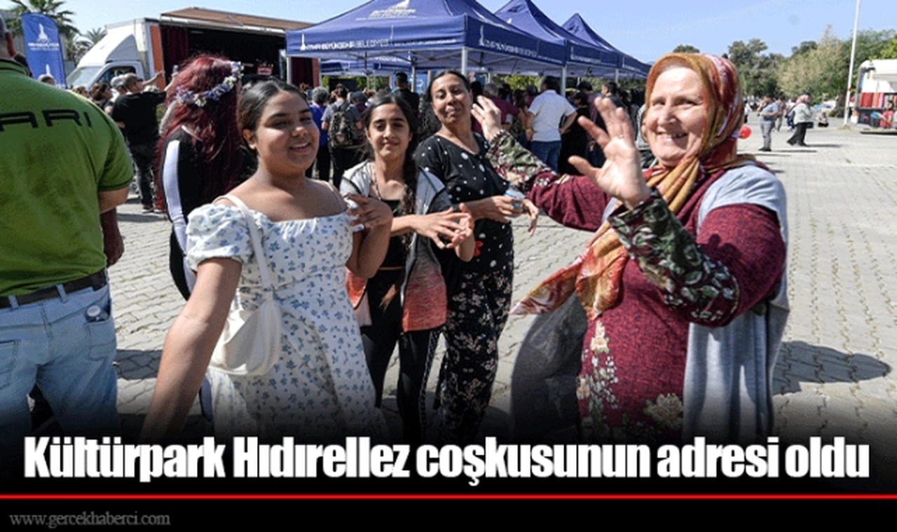 Kültürpark Hıdırellez coşkusunun adresi oldu