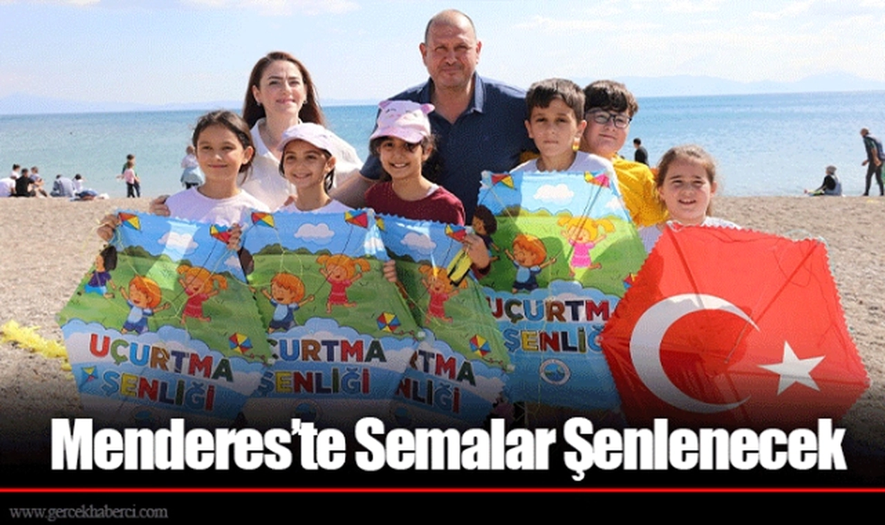 Menderes’te Semalar Şenlenecek