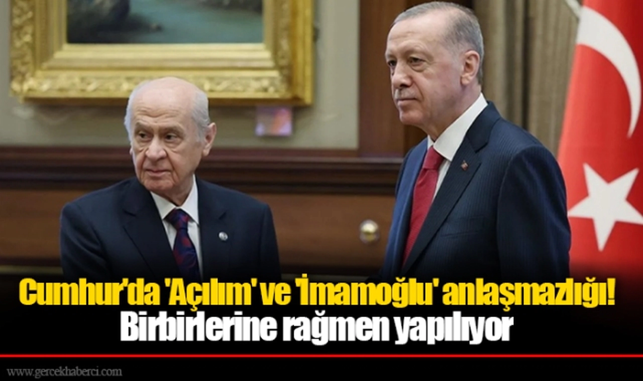 Perde arkasında bilek güreşi var... Cumhur'da 'Açılım' ve 'İmamoğlu' anlaşmazlığı! Birbirlerine rağmen yapılıyor