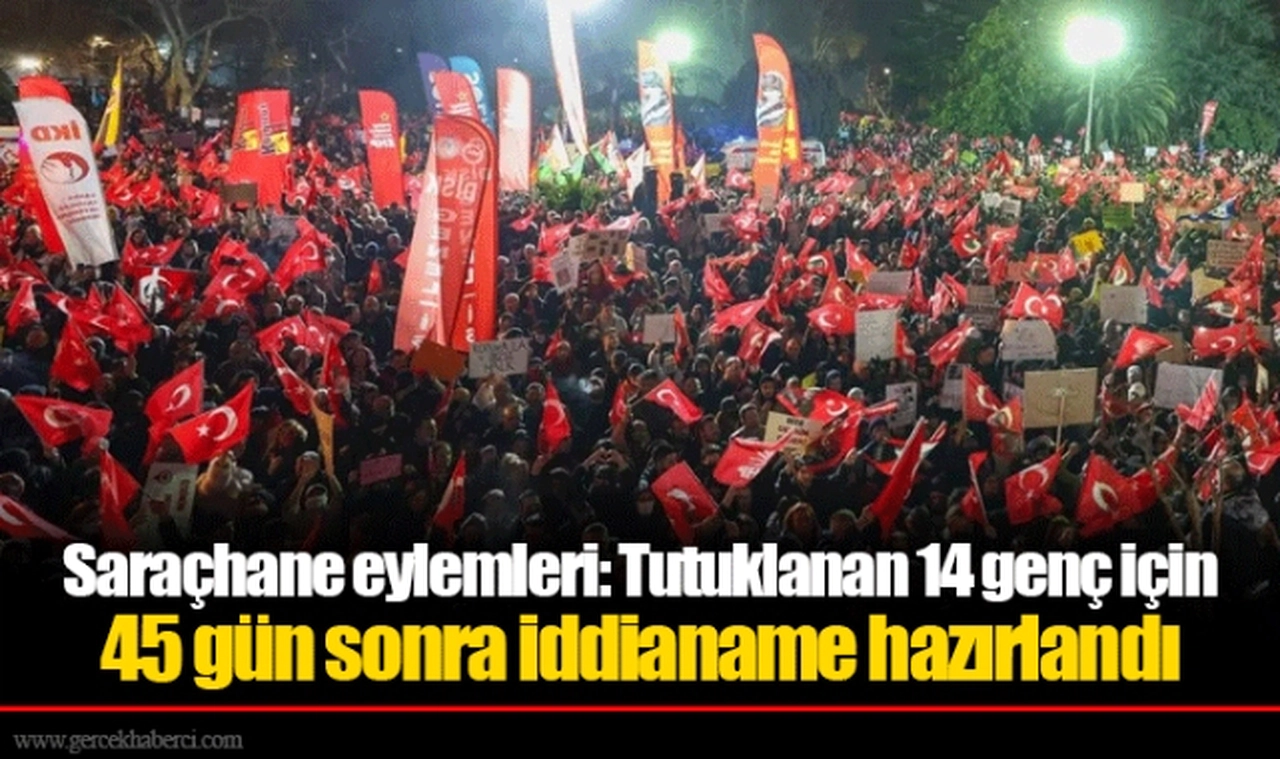 Saraçhane eylemleri: Tutuklanan 14 genç için 45 gün sonra iddianame hazırlandı