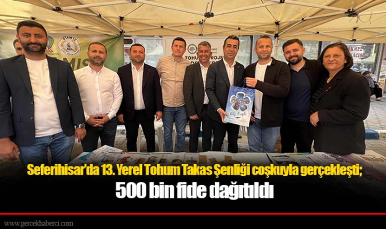 Seferihisar’da 13. Yerel Tohum Takas Şenliği coşkuyla gerçekleşti; 500 bin fide dağıtıldı