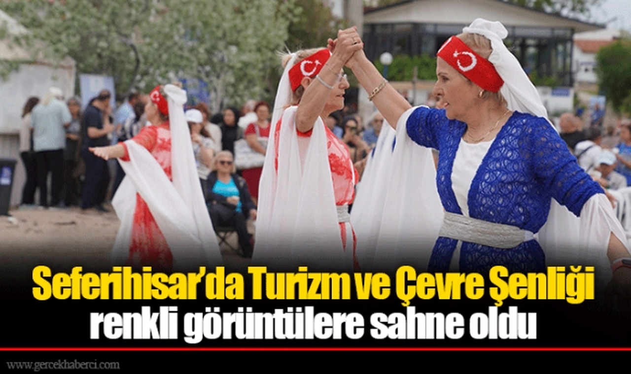 Seferihisar’da Turizm ve Çevre Şenliği renkli görüntülere sahne oldu