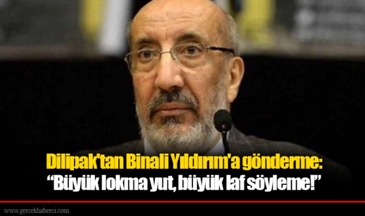 Abdurrahman Dilipak'tan Binali Yıldırım'a gönderme: “Büyük lokma yut, büyük laf söyleme!”