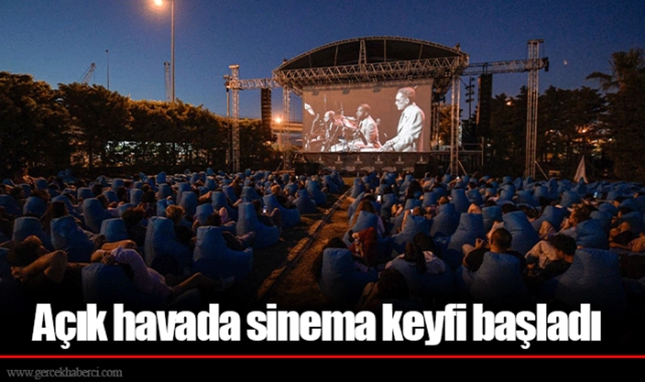 Açık havada sinema keyfi başladı