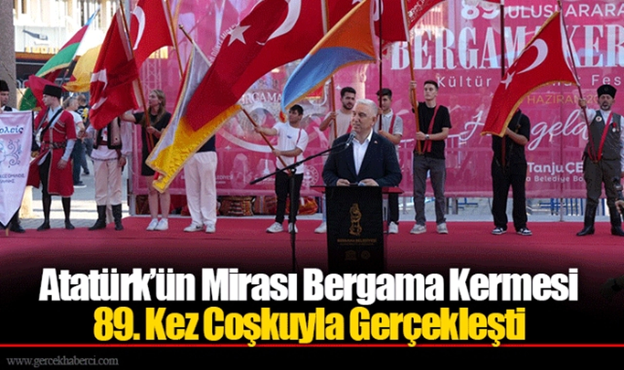 Atatürk’ün Mirası Bergama Kermesi 89. Kez Coşkuyla Gerçekleşti