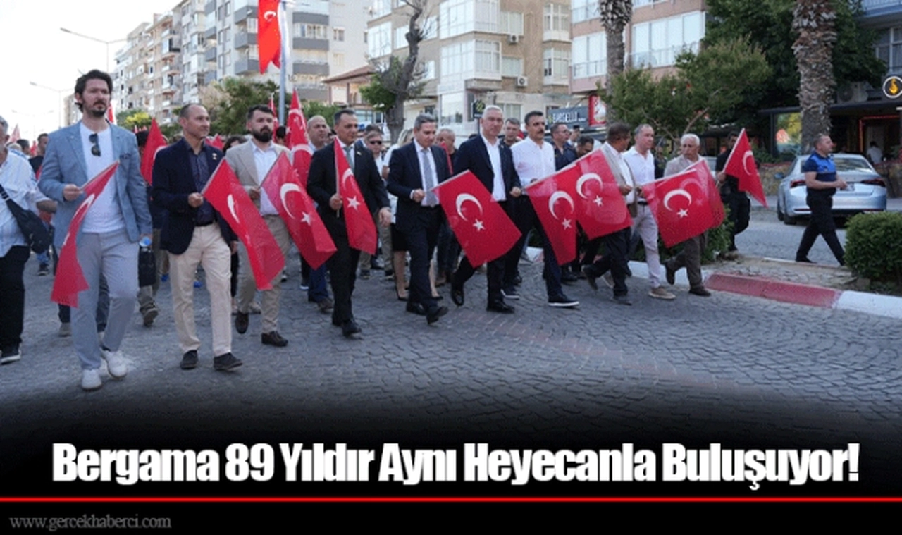 Bergama 89 Yıldır Aynı Heyecanla Buluşuyor!