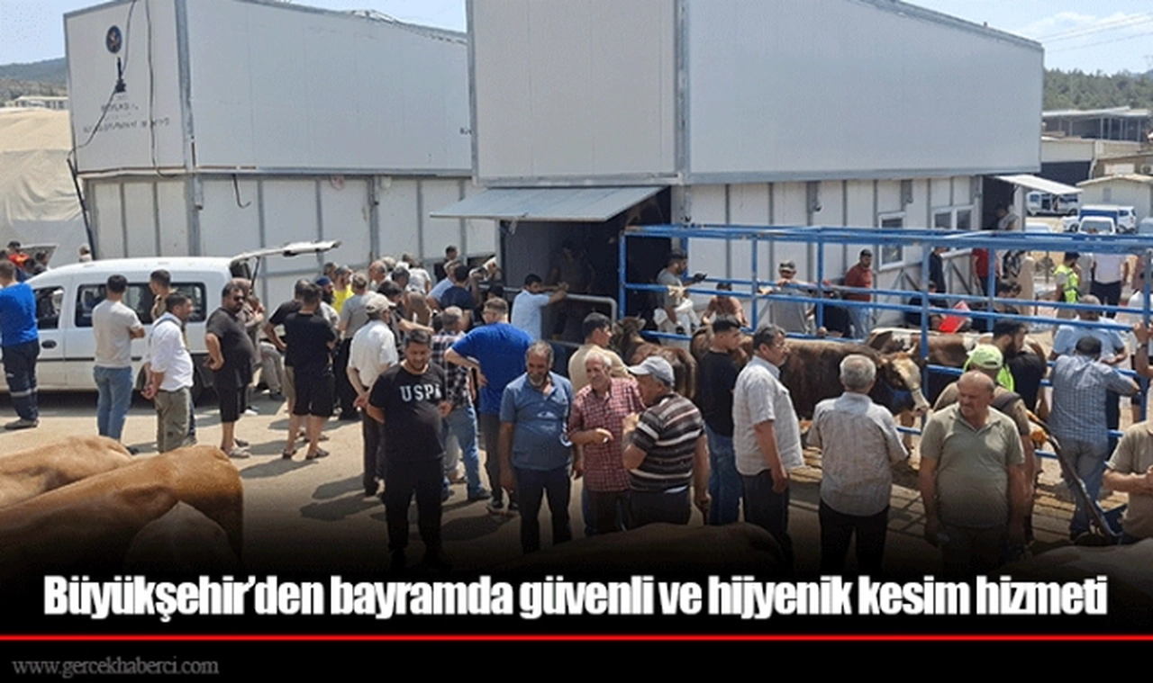 Büyükşehir’den bayramda güvenli ve hijyenik kesim hizmeti 