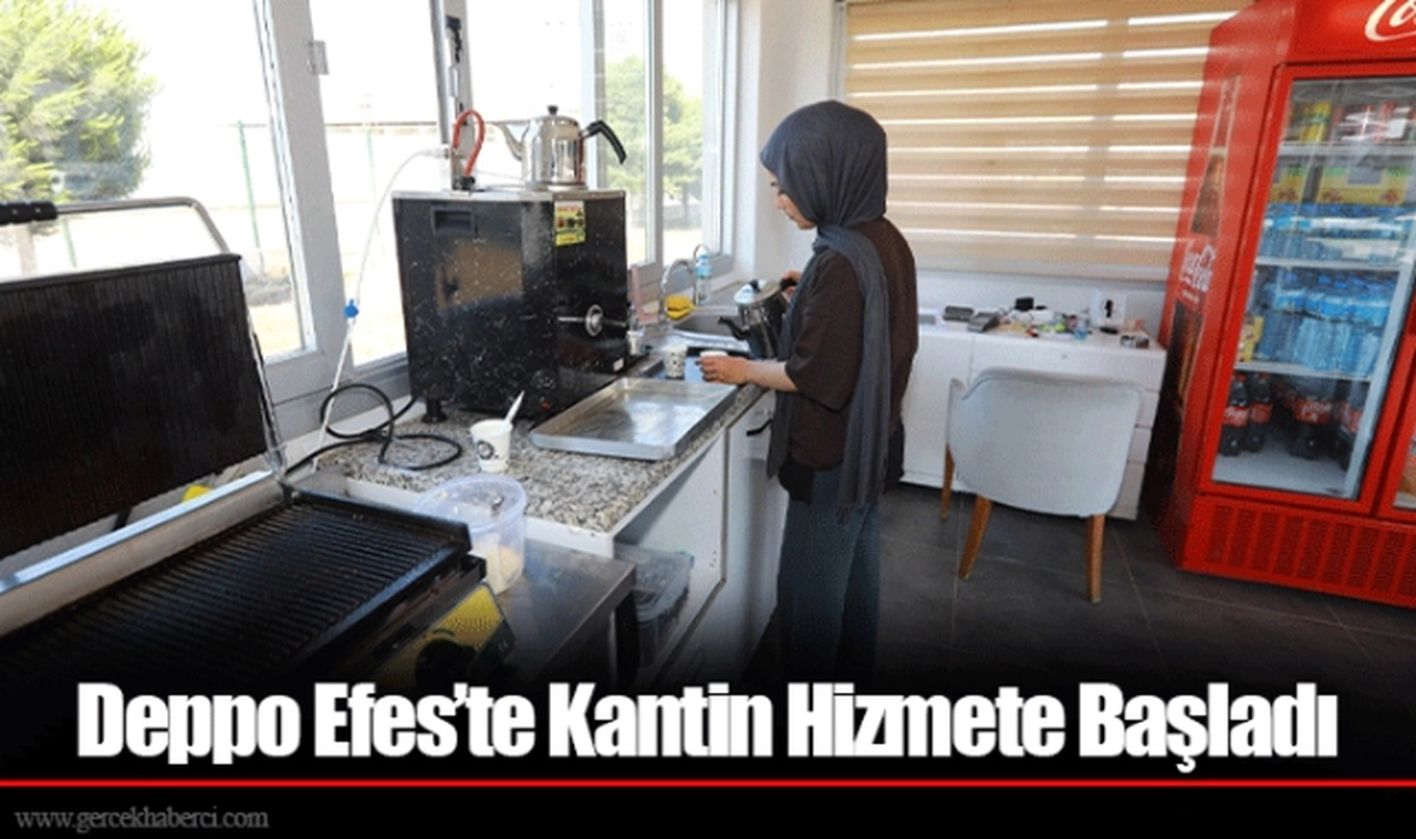 Deppo Efes’te Kantin Hizmete Başladı