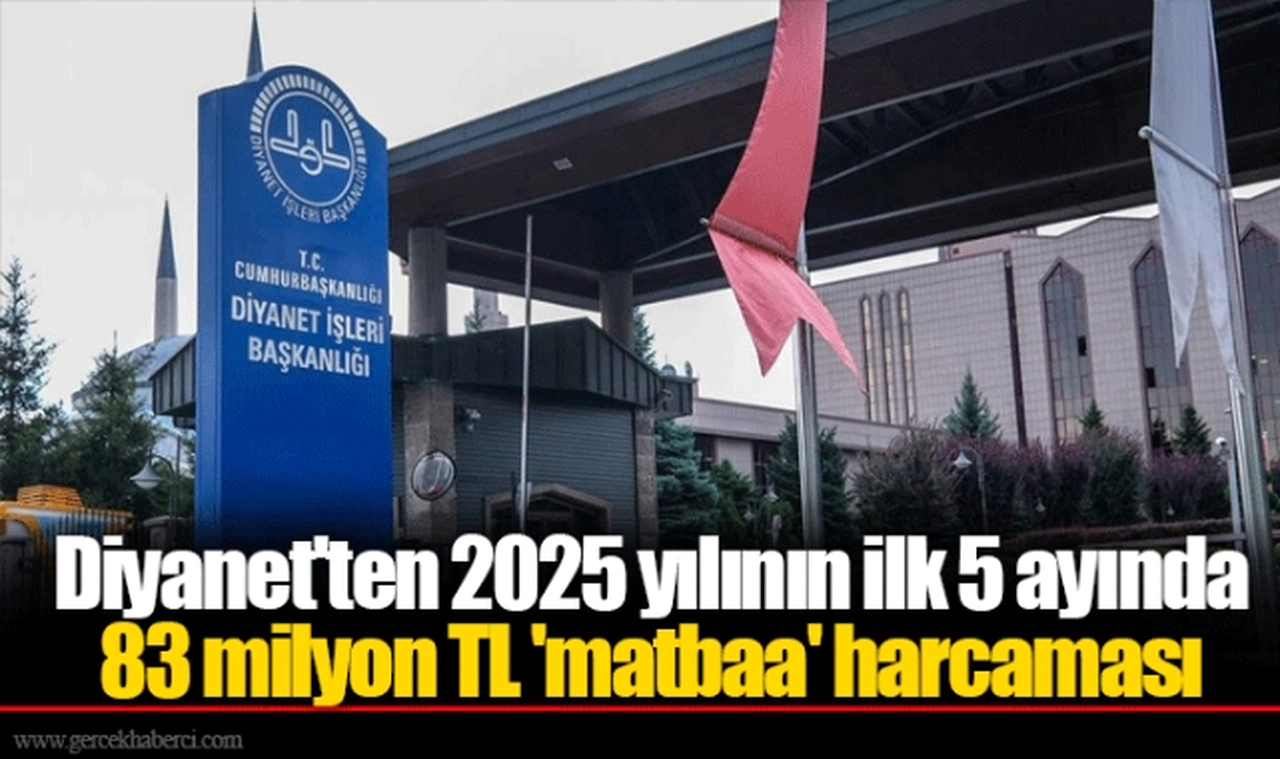 Diyanet'ten 2025 yılının ilk 5 ayında 83 milyon TL 'matbaa' harcaması