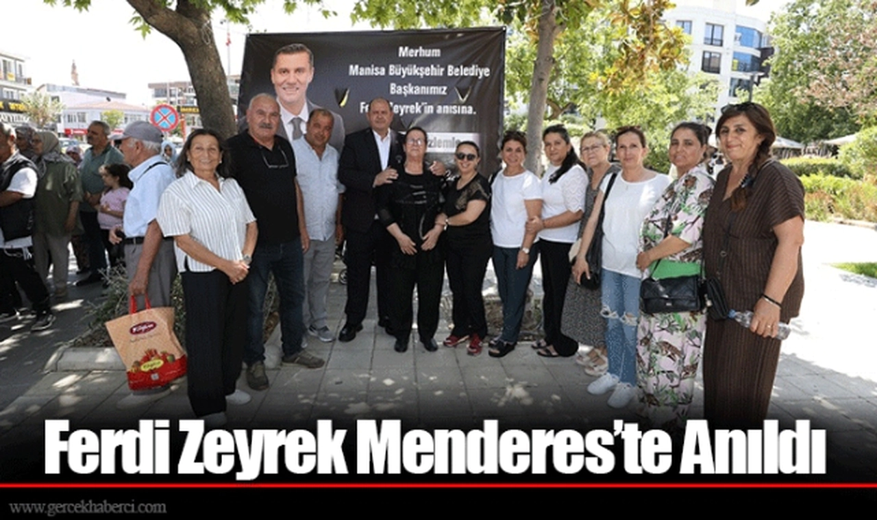 Ferdi Zeyrek Menderes’te Anıldı