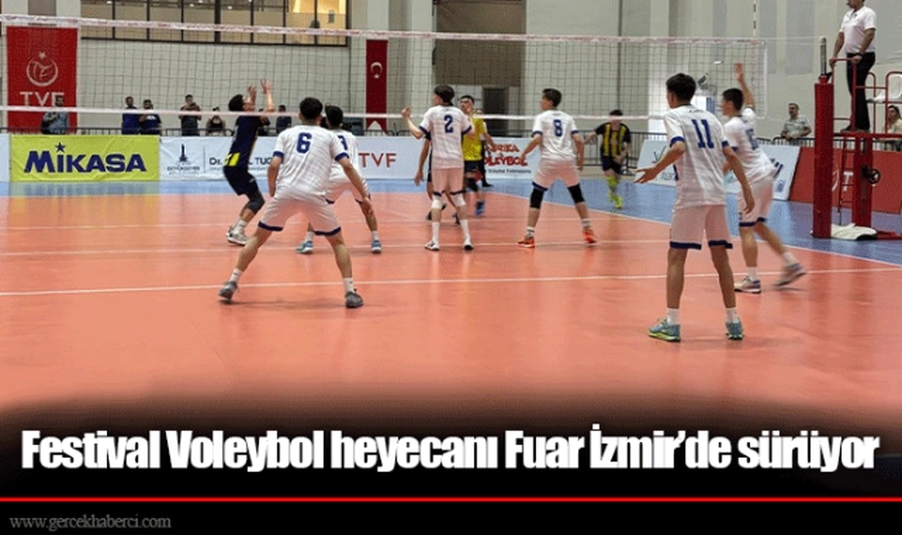 Festival Voleybol heyecanı Fuar İzmir’de sürüyor