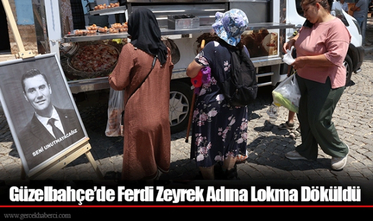 Güzelbahçe’de Ferdi Zeyrek Adına Lokma Döküldü
